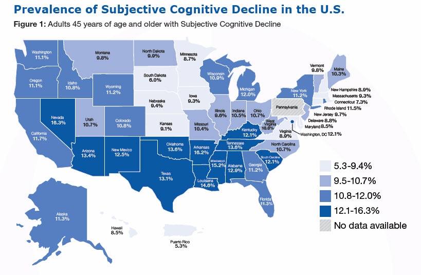 cognitive-decline-figure1-map Prevalence of Subjective Cognitive Decline in the U.S., Figure 1: Adults 45 years of age and older with Subjective Cognitive Decline (%26#37;) Alabama-12.9%26#37; Alaska-11.3%26#37; Arizona-13.4%26#37; Arkansas-16.2%26#37; California-11.7%26#37; Colorado-10.8%26#37; Connecticut-7.3%26#37; Delaware-8.8%26#37; Florida-11.3%26#37; Georgia-11.2%26#37; Hawaii-8.5, Idaho-10.8, Illinois-9.6, Indiana-10.5, Iowa-9.3, Kansas-9.1, Kentucky-12.1, Louisiana-14.6, Maine-10.3, Maryland-8.5, Massachusetts-9.3, Michigan-12.0, Minnesota-8.7, Mississippi-15.2, Missouri-10.4, Montana-9.8, Nebraska-9.4, Nevada-16.3, New Hampshire-8.9, New Jersey-9.7, New Mexico-12.5, New York-11.2, North Carolina- 10.7, North Dakota-9.9, Ohio-10.7, Oklahoma-13.6, Oregon-11.1, Pennsylvania - No data available, Rhode Island-11.5, South Carolina-12.1, South Dakota-6.0, Tennessee-13.6, Texas-13.1, Utah-10.7, Vermont-9.8, Virginia-8.9, Washington-11.1, West Virginia-10.0, Wisconsin-10.9, Wyoming-11.2, Washington, DC-12.1, Puerto Rico-5.3