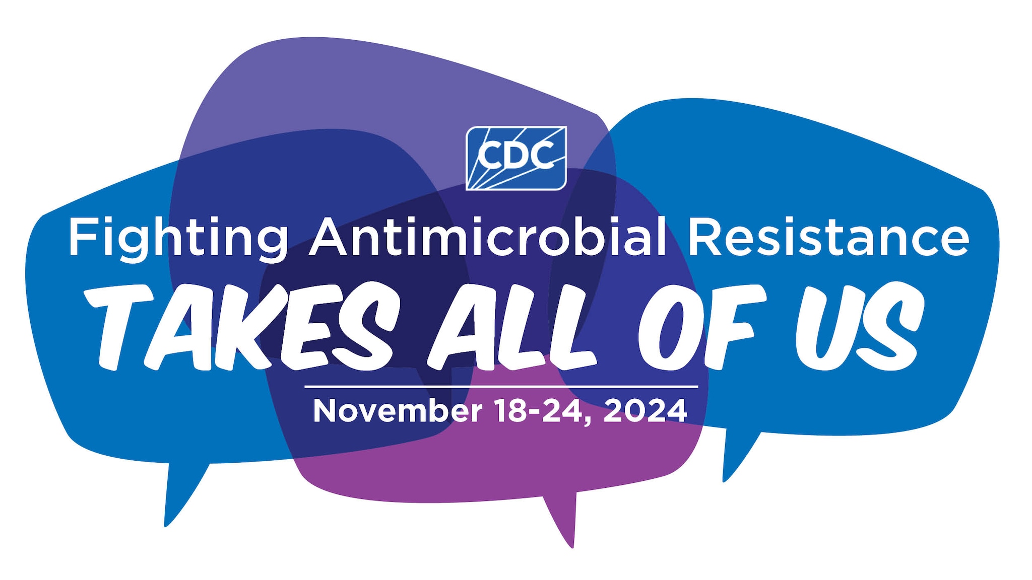 USAAW 2024 Graphic with CDC logo Fighting Antimicrobial Resistance Takes All of Us. November 18-24, 2024.