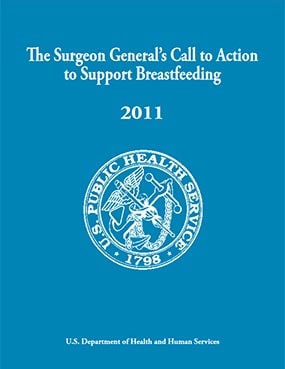 surgeon-general_285px Cover: The Surgeon General's Call to Action to Support Breastfeeding. 2011