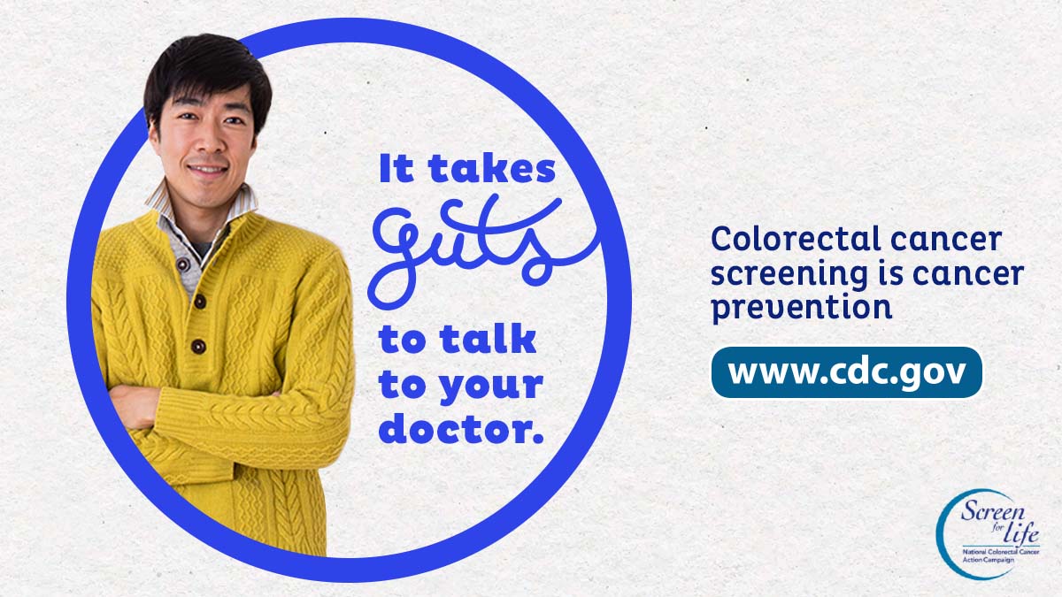 A man standing up next to the phrase "It takes guts to talk to your doctor." Colorectal cancer screening is cancer prevention. www.cy118119.com. Screen for Life.