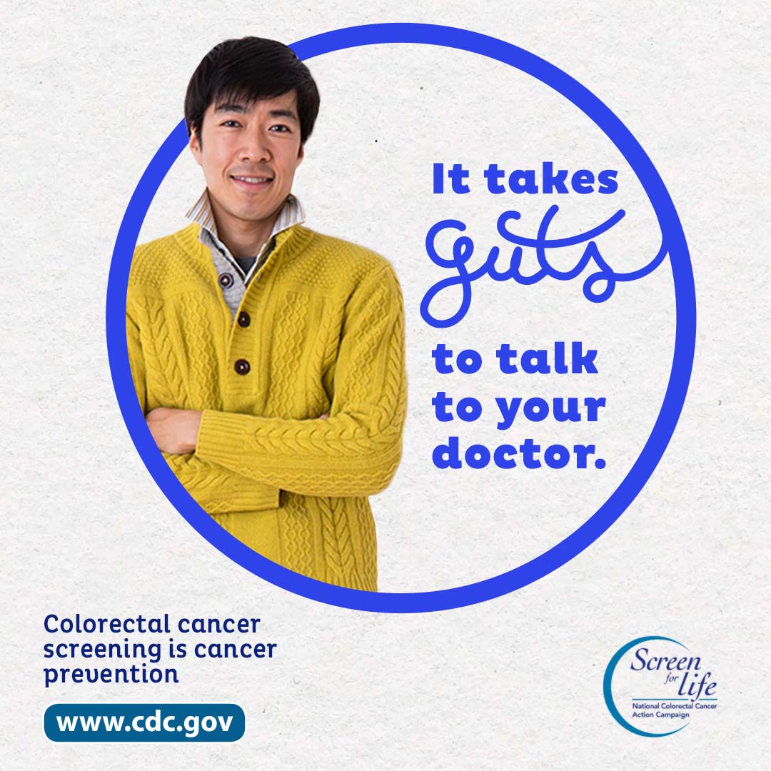 A man standing up next to the phrase "It takes guts to talk to your doctor." Colorectal cancer screening is cancer prevention. www.cy118119.com. Screen for Life.