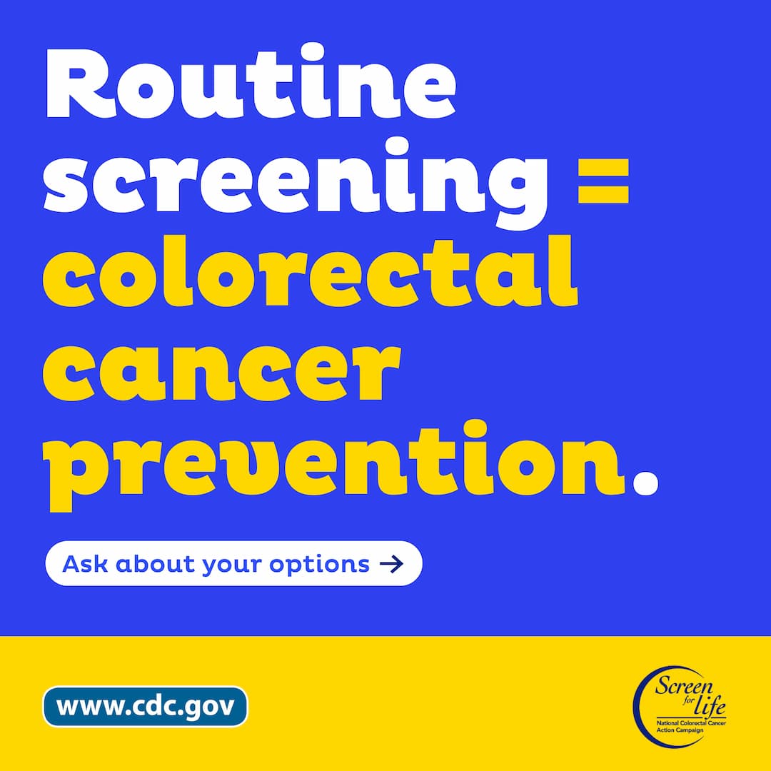 Routine screening equals colorectal cancer prevention. Ask about your options. www.cy118119.com