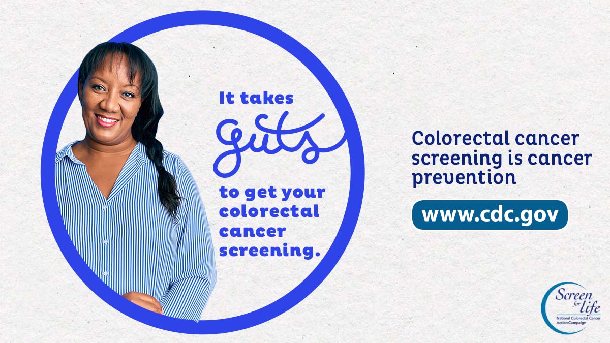 A woman standing up next to the phrase "It takes guts to get your colorectal cancer screening." Colorectal cancer screening is cancer prevention. www.cy118119.com. Screen for Life.