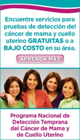 Encuentre servicios para pruebas de detecci%26amp;oacute;n del c%26amp;aacute;ncer de mama y cuello uterino gratuitas o a bajo costo en su %26amp;aacute;rea %26amp;ndash; Programa Nacional de Detecci%26amp;oacute;n Temprana del C%26amp;aacute;ncer de Mama y de Cuello Uterino