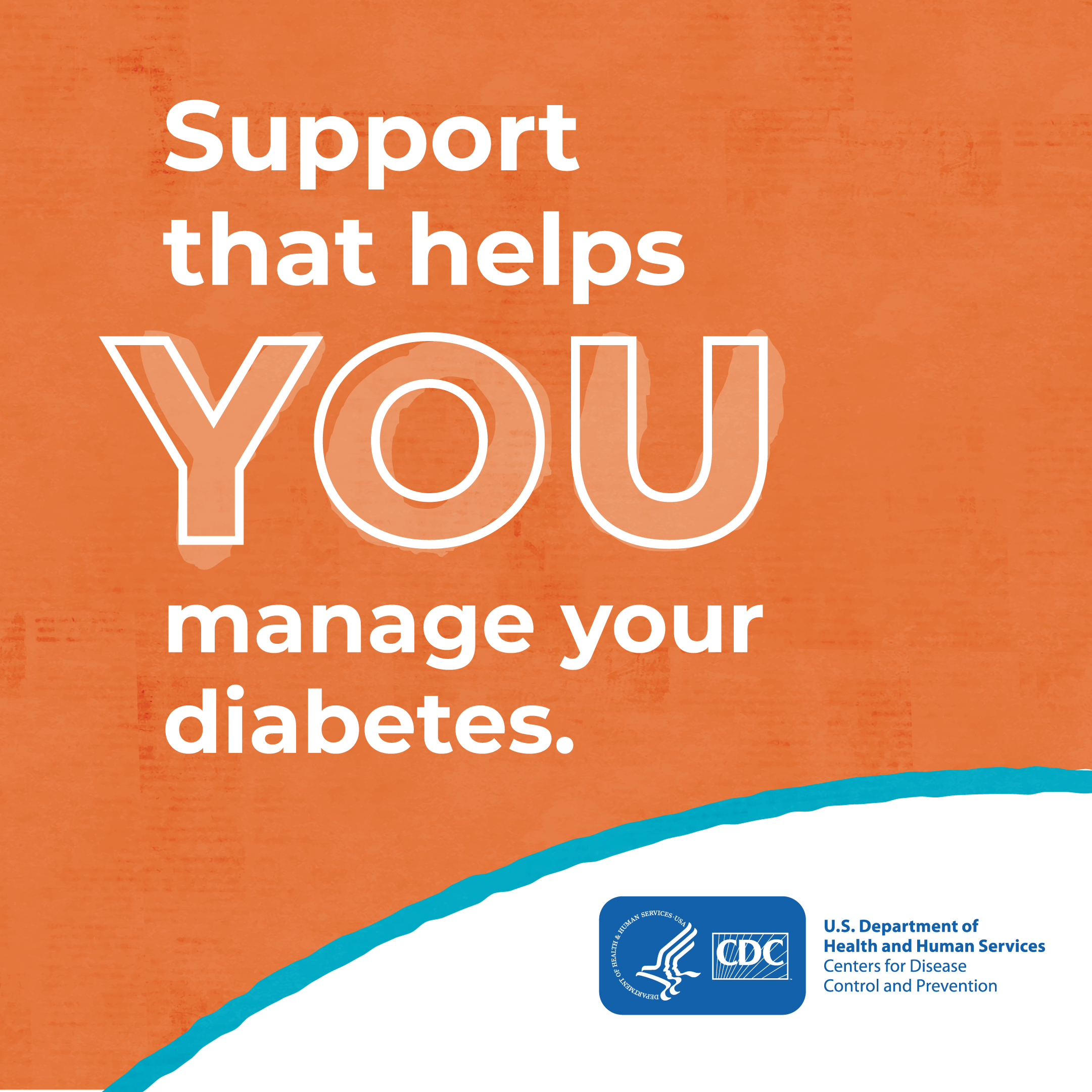 post1c-Support Support that helps you manage your diabetes. CDC logo.