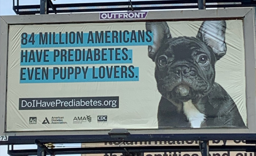 atlanta-billboard Billboard in Atlanta. 84 million Americans have prediabetes, even puppy lovers