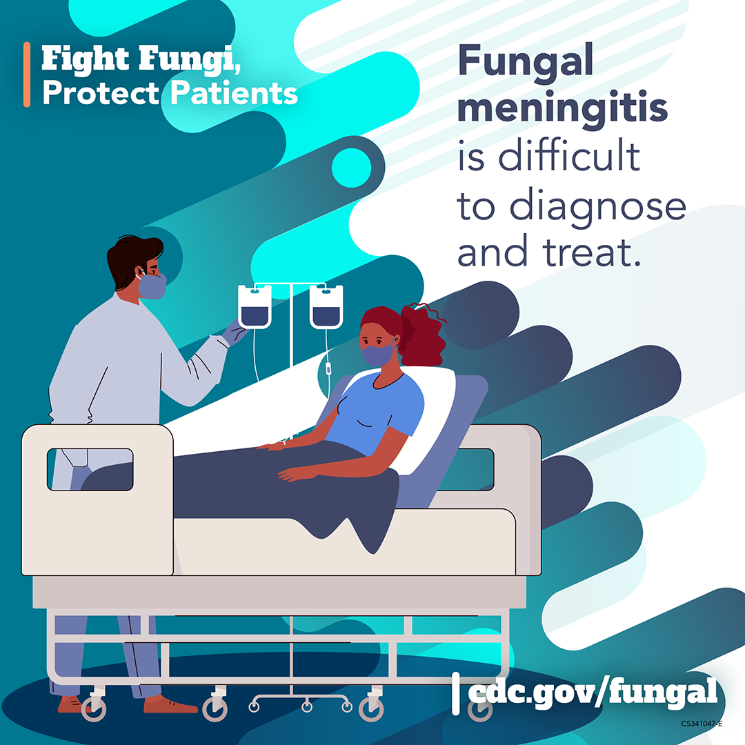 341503B_FDAW_Tues_StandAlone_FightFungi_V5-SQUARE-1080x1080 Fight Fungi, Protect Patients. Fungal meningitis is difficult to diagnose and treat. cdc.gov/fungal