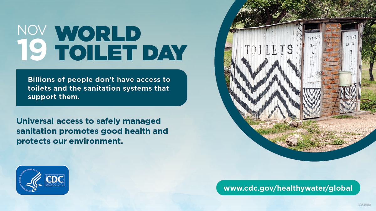 Nov 19th is World Toilet Day! Billions of people don't have access to toilets and the sanitation systems that support them. Universal access to safely managed sanitation promotes good health and protects our environment.