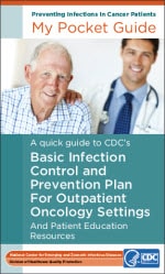 BICAPP-pocket-guide.jpg A Pocket Guide to CDC’s Basic Infection Control and Prevention Plan for Outpatient Oncology Settings