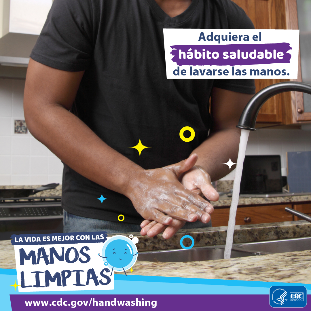 Haga del lavado de manos un hábito saludable.