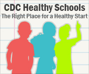 CDC Healthy Schools: The Right Place for a Healthy Start