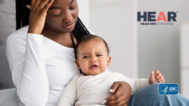 woman holding baby, Hear Her Concerns