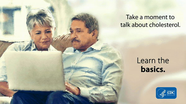 Take a moment to talk about cholesterol. Learn the basics.