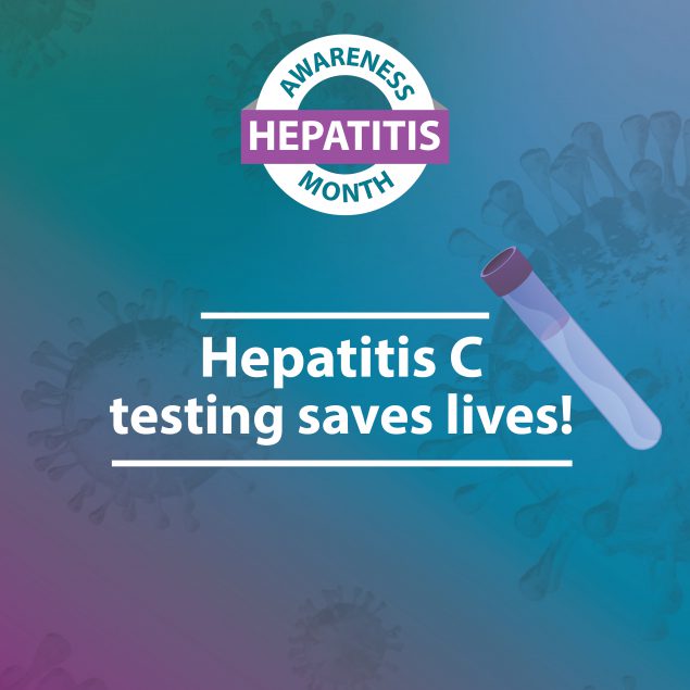 HAM 2022 Hepatitis C Testing IG Hepatitis Awareness Month. Hepatitis C testing saves lives!