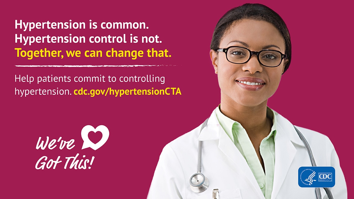 Hypertension is common. Hypertension control is not. Together, we can change that. Help patients commit to controlling hypertension. We've got this!