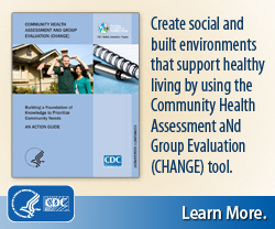 Learn more about the Community Health Assessment and Group Evaluation (CHANGE) Tool.
