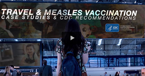 video-travel-measles-vacc_thmb Video: Travel %26amp; Measles Vaccination. Case Studies %26amp; CDC Recommendations