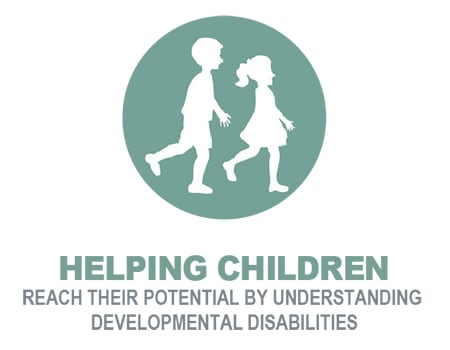 helping-children HELPING CHILDREN LIVE TO THE FULLEST BY UNDERSTANDING DEVELOPMENTAL DISABILITIES