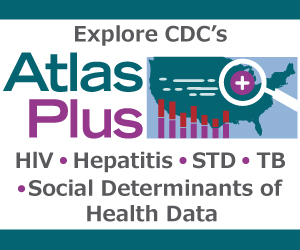 The NCHHSTP AtlasPlus is an interactive tool that provides CDC an effective way to disseminate HIV, Viral Hepatitis, STD, TB data and Social Determinants of Health Data, while allowing users to observe trends and patterns by creating detailed reports, maps, and other graphics. Find out more! http://www.cy118119.com/nchhstp/atlas/
