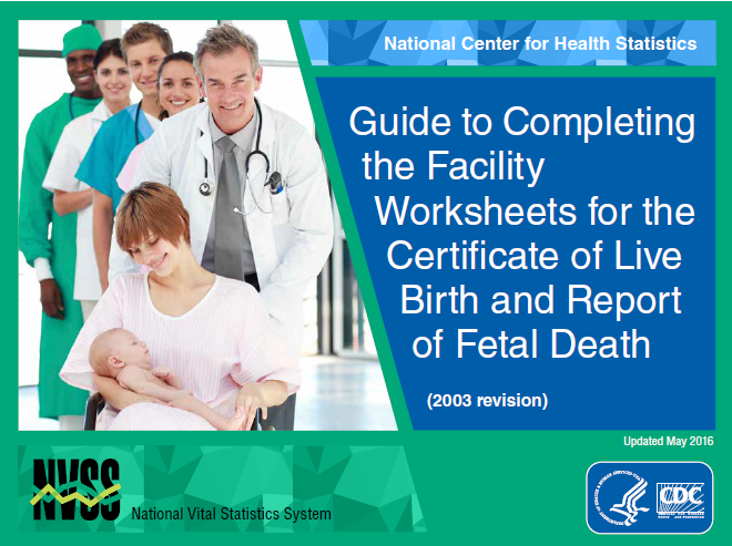 Download PDF Guidebook Guide to Completing The Facility Worksheets for the Certificate of Live Birth and Report of Fetal Death (2003 Revision), PDF version