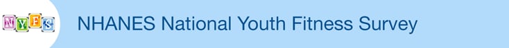 NHANES National Youth Fitness Survey