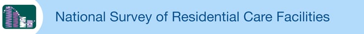 National Survey of Residential Care Facilities