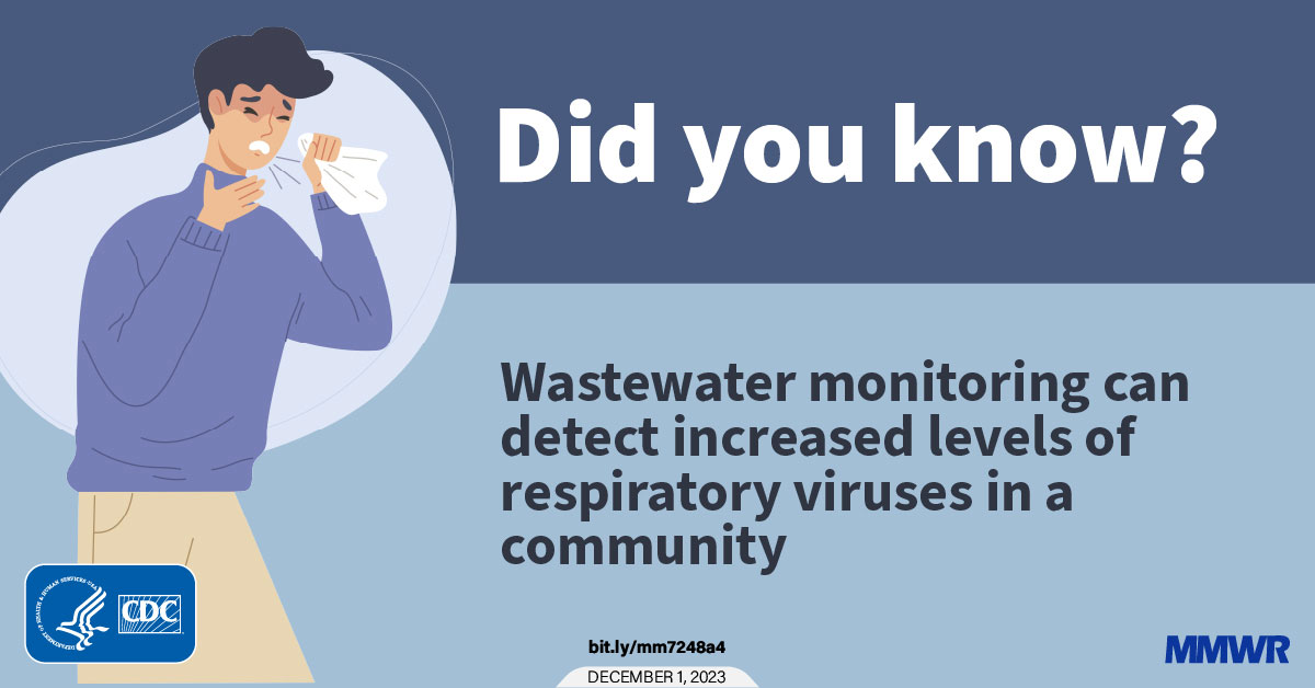 Illustration of man beside text reading "Did you know? Wastewater monitoring can detect increased levels of respiratory viruses in a community"