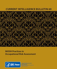 2020-106 Cover page for publication 2020-106, Current Intelligence Bulletin 69 NIOSH Practices in Occupational Risk Assessment