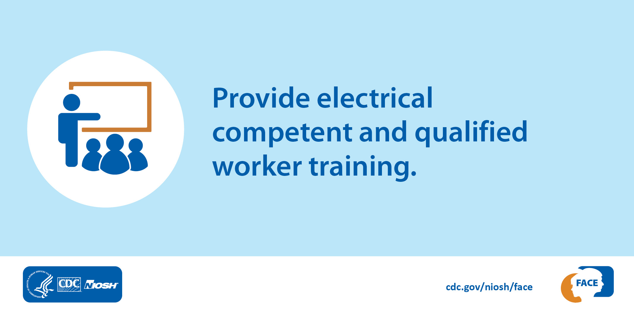Provide electrical competent and qualified worker training.