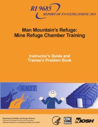 Image of publication Man Mountain?s Refuge: Refuge Chamber Training Instructor?s Guide and Trainee?s Problem Book
