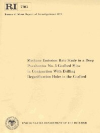 Image of publication Methane Emission Rate Study in a Deep Pocahontas No. 3 Coalbed Mine in Conjunction With Drilling Degasification Holes in the Coalbed