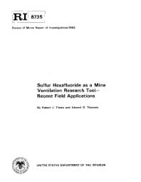 Image of publication Sulfur Hexafluoride as a Mine Ventilation Research Tool - Recent Field Applications