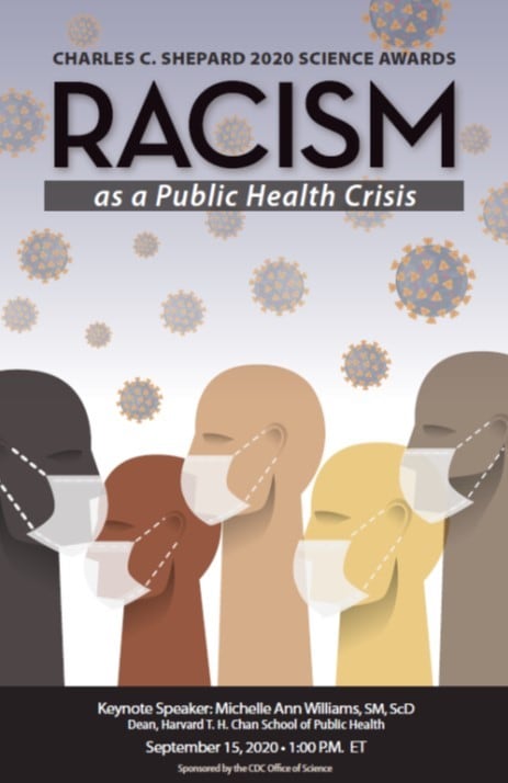 2020_ShepardAwardCov_90420 2020 Charles C. Shepard Science Awards booklet cover page. Five abstract people of different skin colors wearing masks with images of the coronavirus scattered throughout and the words “Racism as a Public Health Crisis”.