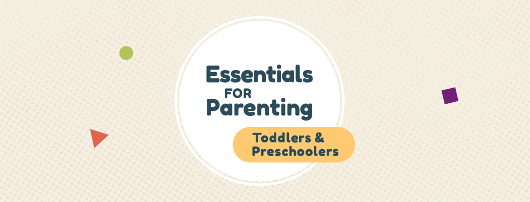 toddlers1051x401 Essentials for Parenting Toddlers and Preschoolers banner