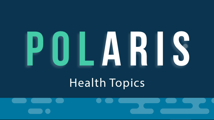 health topics POLARIS Health Topics
