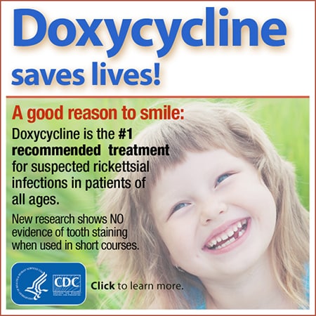 Doxycycline saves lives banner. Doxycycline is the number 1 recommended treatment for suspected rickettsial infections in patients of all ages.