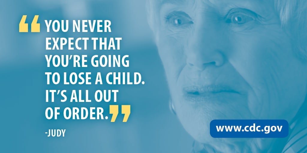 "You never expect you're going to lose a child. It's all out of order." -Judy