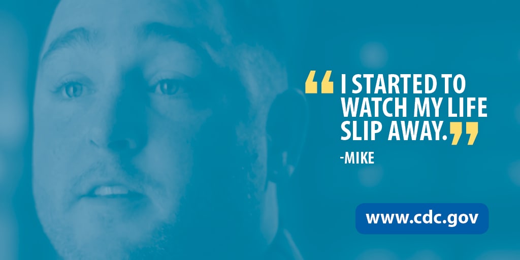 "I started to watch my life slip away." - Mike