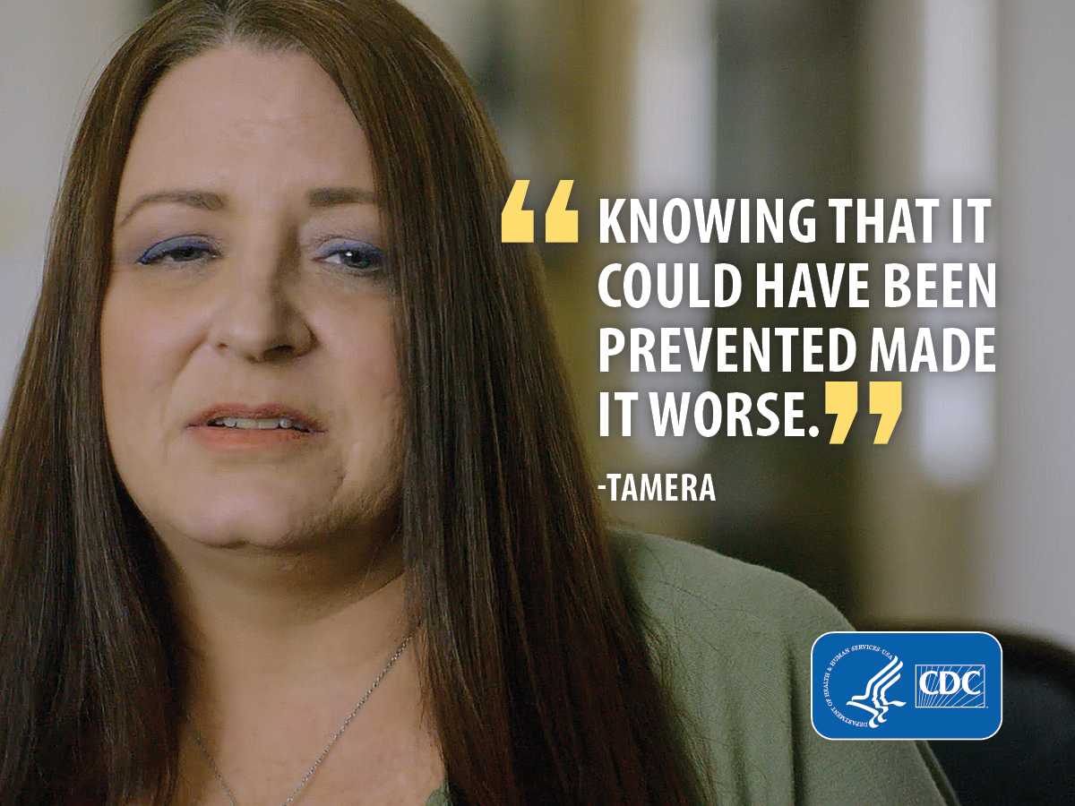 Knowing that it could have been prevented made it worse. -Tamera