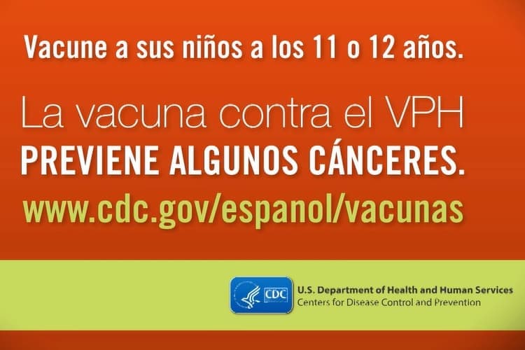 Vacune a sus niños a los 11 o 12 años. La vacuna contra el VPH prevene alguno cánceres. www.cy118119.com/espanol/vacunas