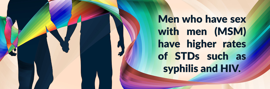 gbmsm2.jpg Men who have sex with men (MSM) have higher rates of STDs such as syphilis and HIV.