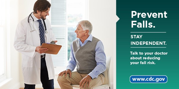 Prevent Falls. STAY INDEPENDENT. Talk to your doctor about reducing your fall risk. www.cy118119.com