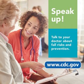 Speak up! Talk to your doctor about fall risks and prevention. www.cy118119.com