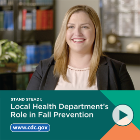 video: Local Health Department’s Role in Fall Prevention