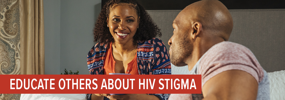 LSHT_subpage_stigma_educate_990x350 EDUCATE OTHERS ABOUT HIV STIGMA