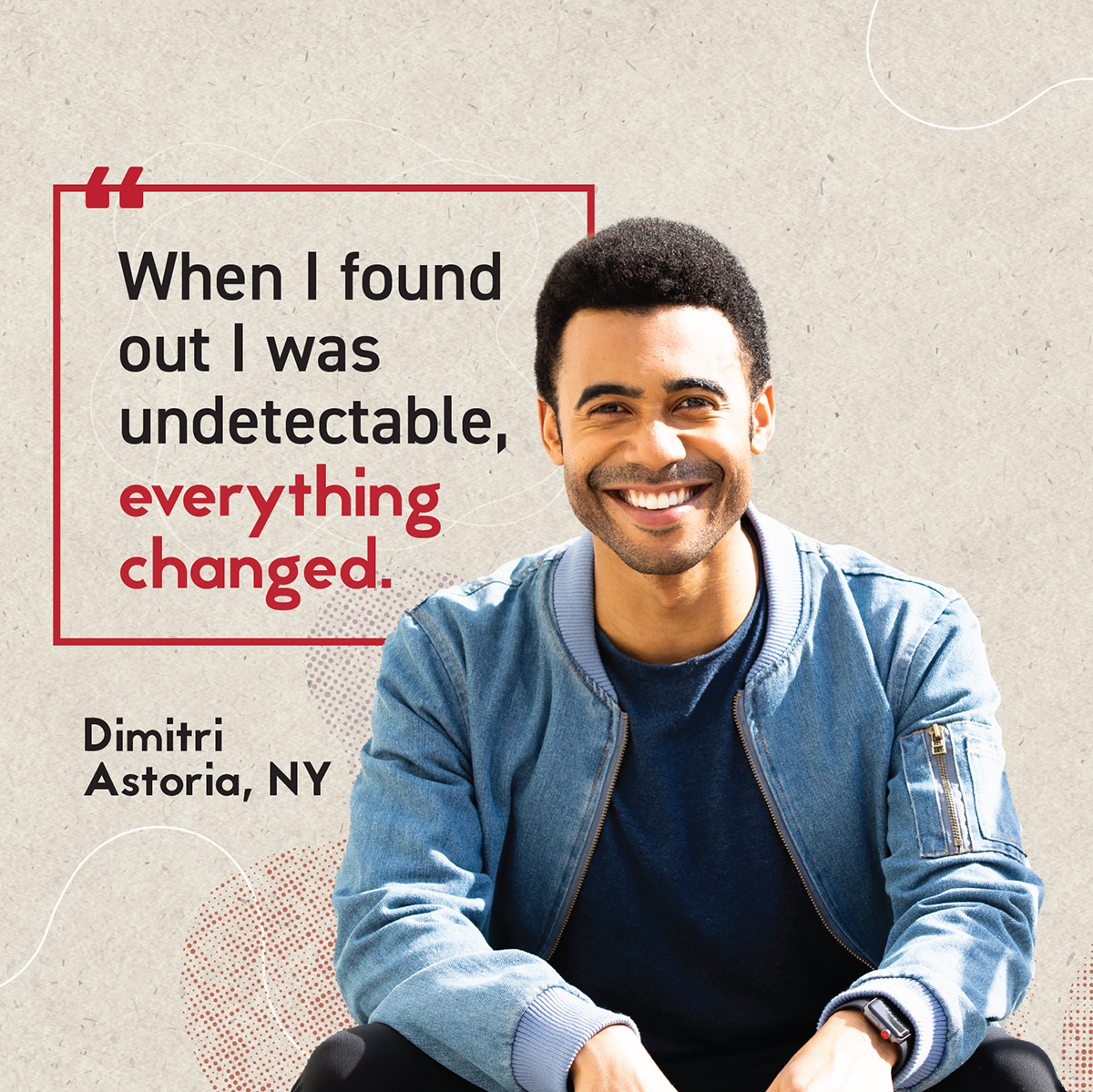cdc-hiv-when-i-found-out When I found out I was undetectable, everything changed.