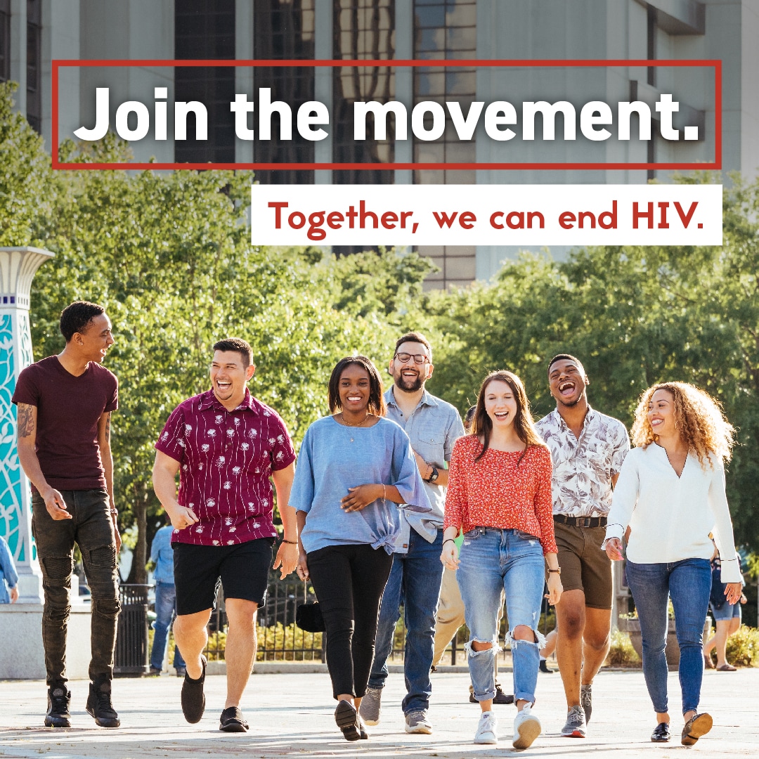 Join the movement Group of young adults walking together. Text: Join the movement. Together, we can end HIV