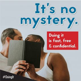 its-no-mystery Image displays two men casually kissing and holding an open book that partially hides their faces, along with the following text: It’s no mystery. Doing it is fast, free & confidential.