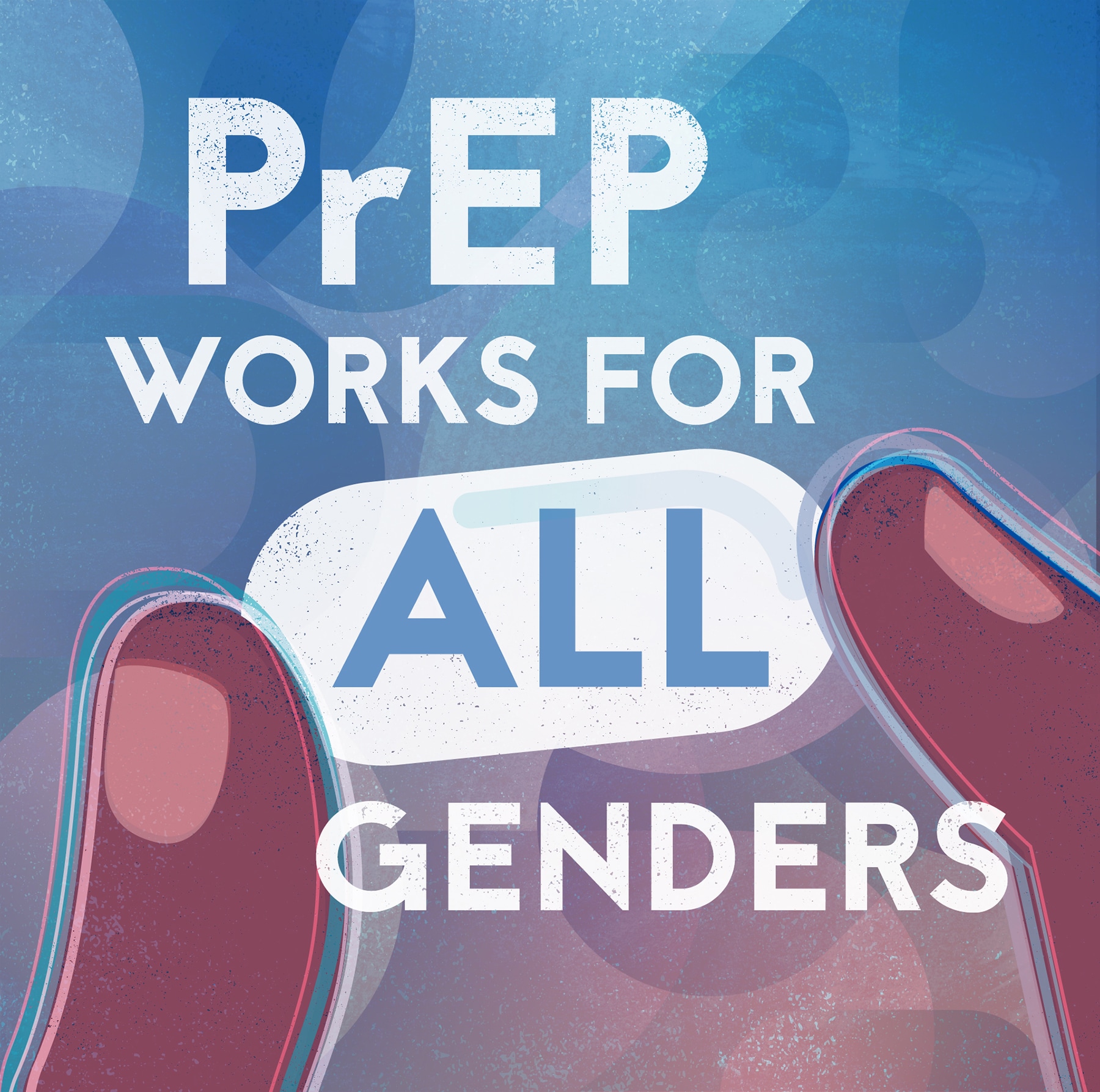 ~ai-b86fac15-b171-4115-8c96-adf2137c503c_ PrEP works for all genders.