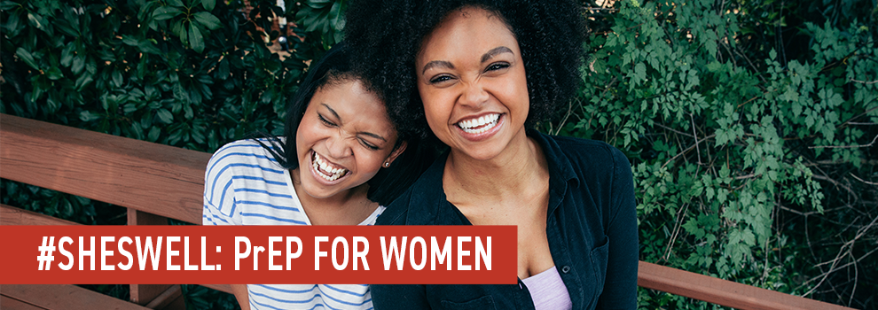ShesWellHeaderSB #SHESWELL: PrEPfor Women